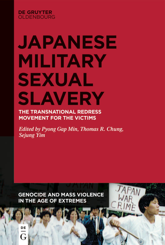 The Transnational Redress Movement for the Victims of Japanese Military Sexual Slavery