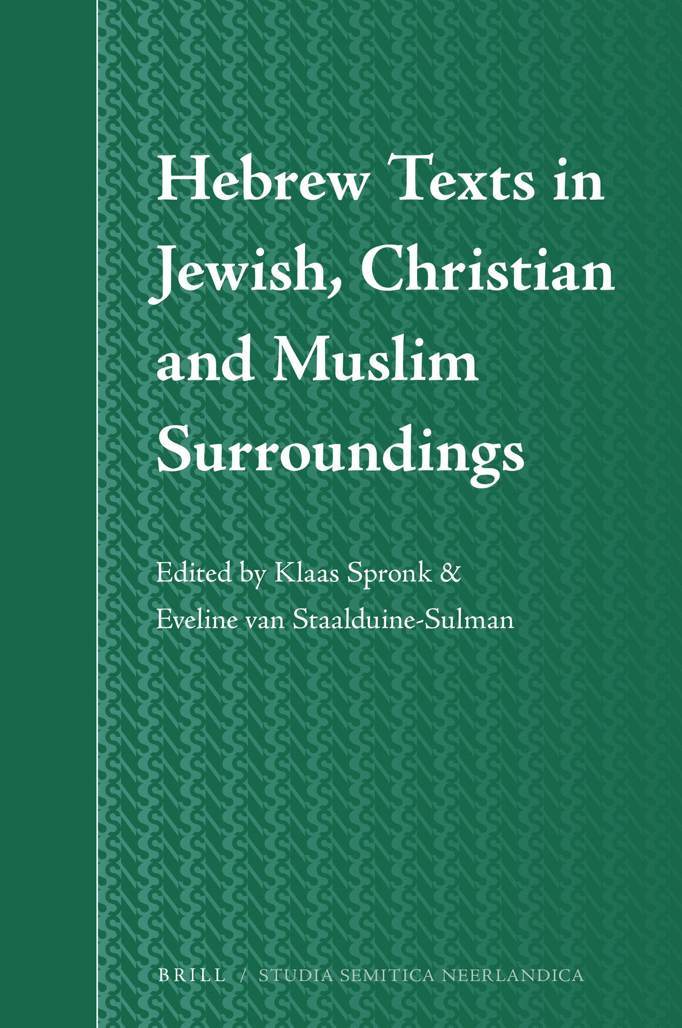 Hebrew Texts in Jewish, Christian and Muslim Surroundings