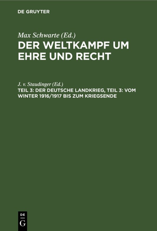 Der deutsche Landkrieg, Teil 3: Vom Winter 1916/1917 bis zum Kriegsende