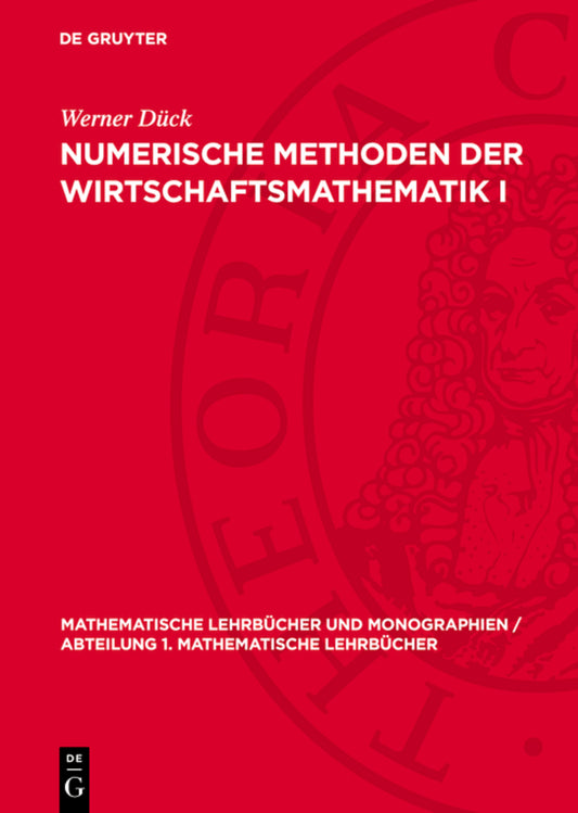 Numerische Methoden der Wirtschaftsmathematik I