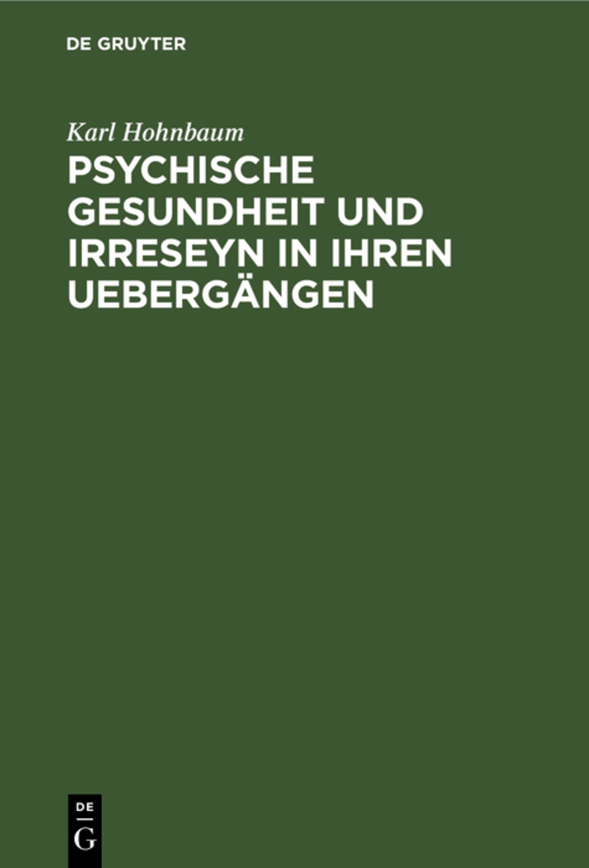Psychische Gesundheit und Irreseyn in ihren Uebergängen