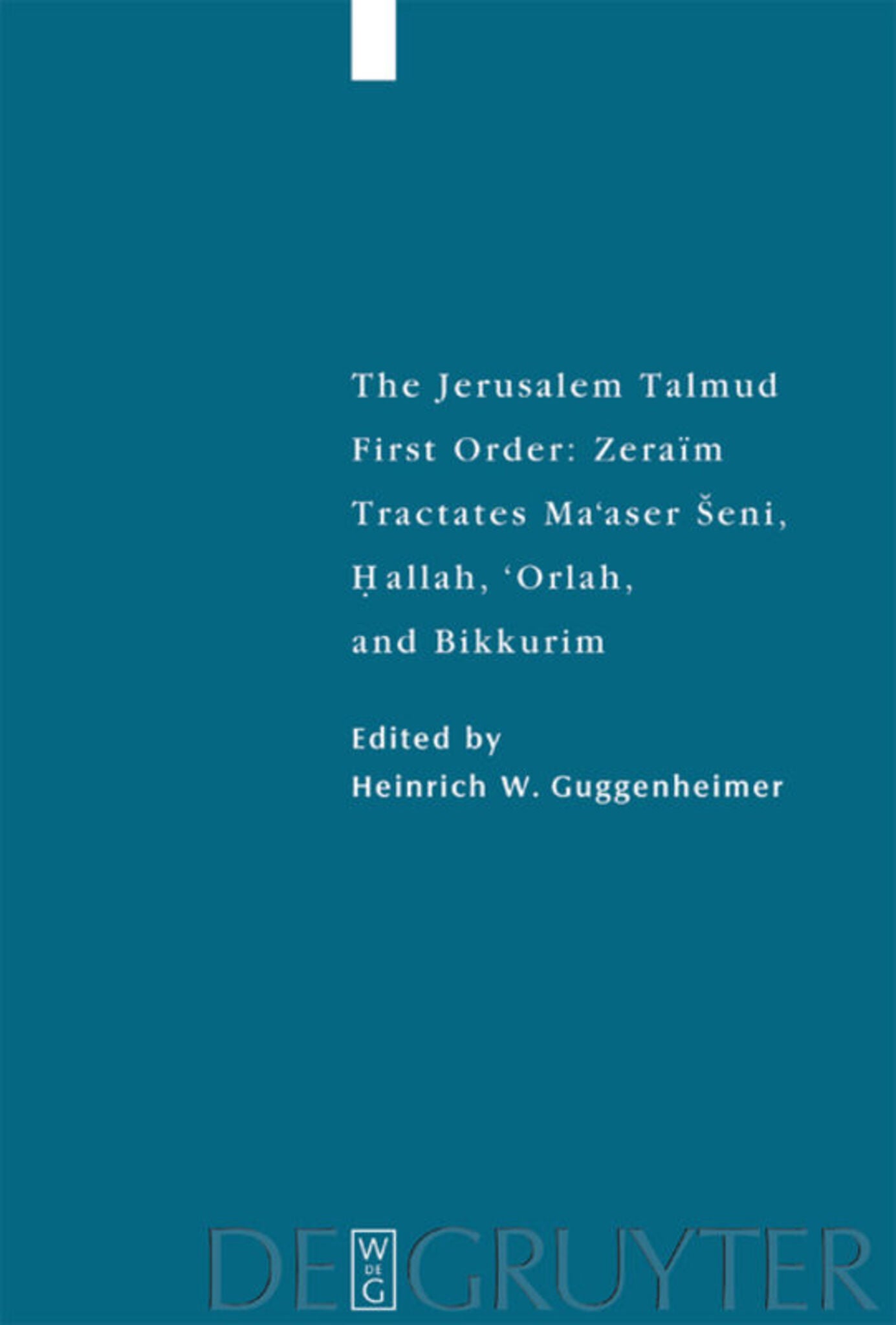 Cover image for Tractates Ma'aser Seni, Hallah, 'Orlah, and Bikkurim ISBN 9783110681307