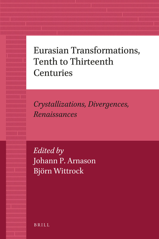 Eurasian Transformations, Tenth to Thirteenth Centuries