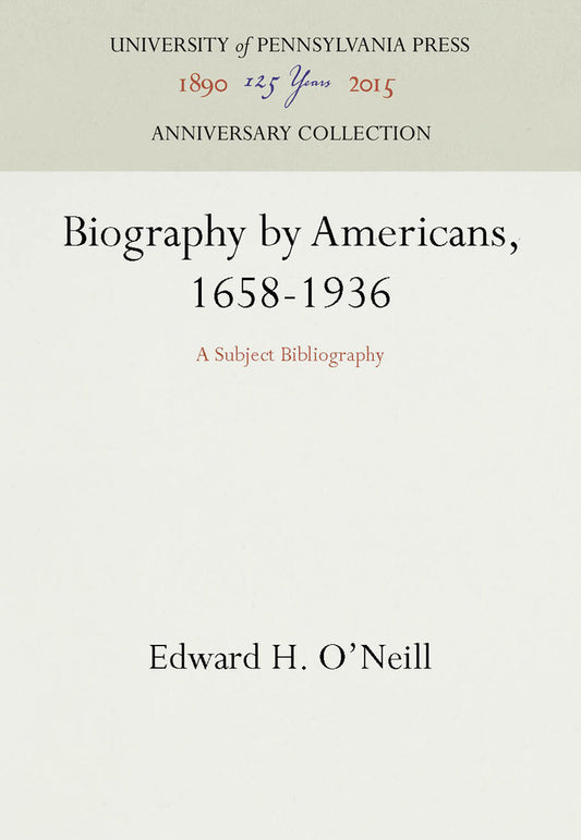 Biography by Americans, 1658-1936