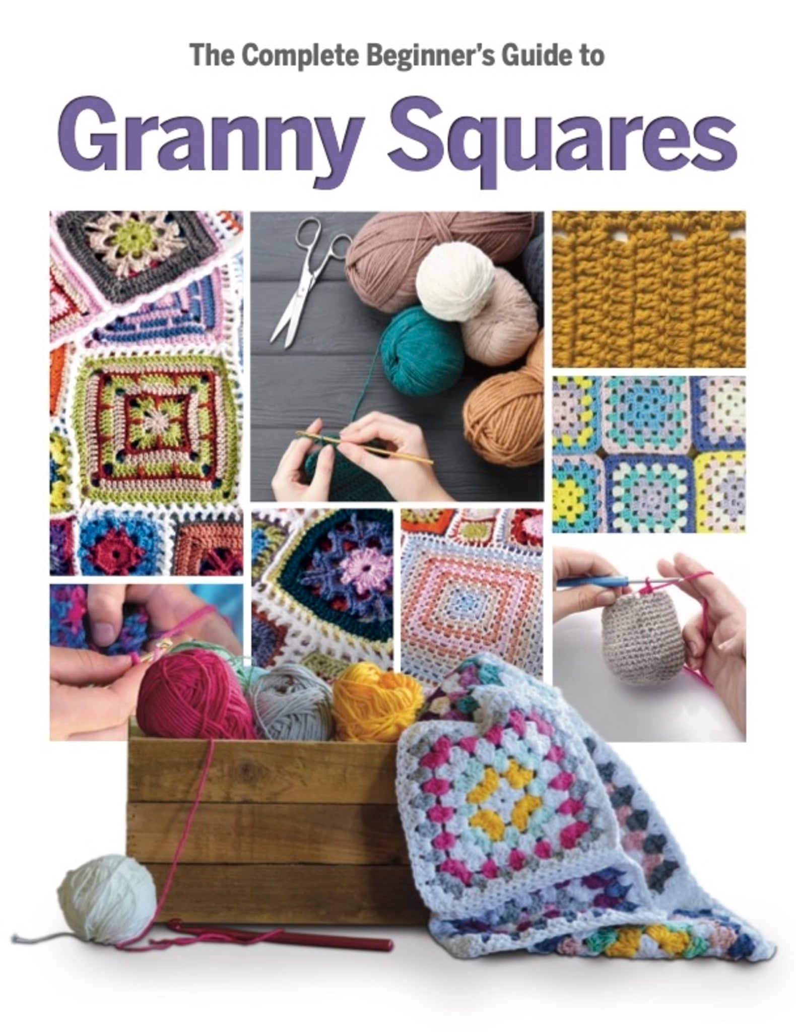 The Complete Beginner's Guide to Granny Squares