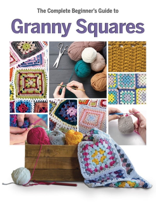 The Complete Beginner's Guide to Granny Squares
