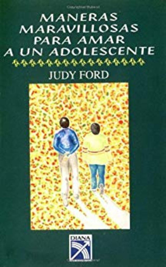 Maneras Maravillosas Para Amar A un Adolescente