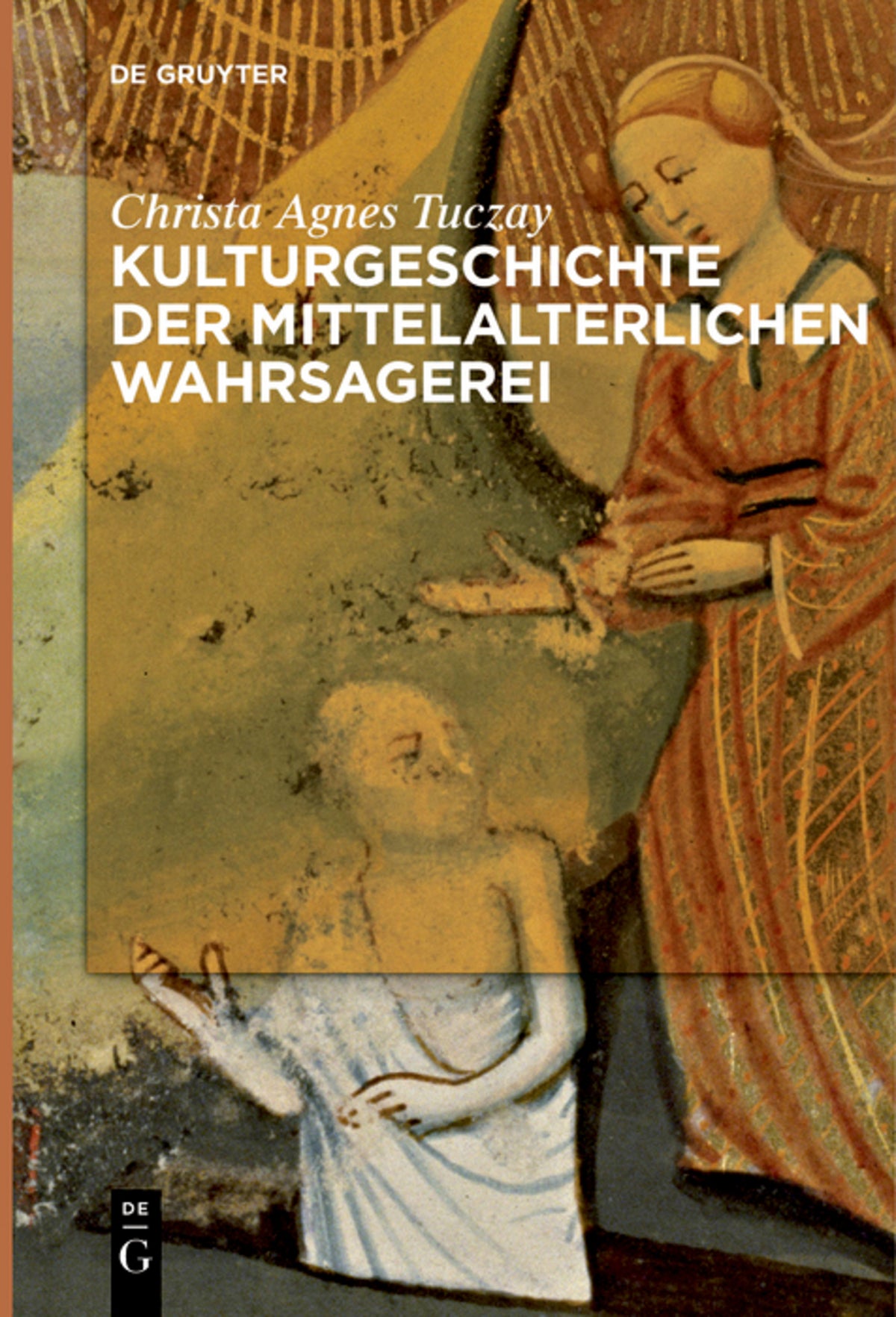 Cover image for Kulturgeschichte der mittelalterlichen Wahrsagerei ISBN 9783111253688