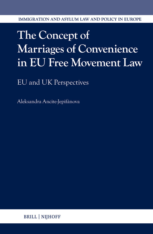 The Concept of Marriages of Convenience in EU Free Movement Law