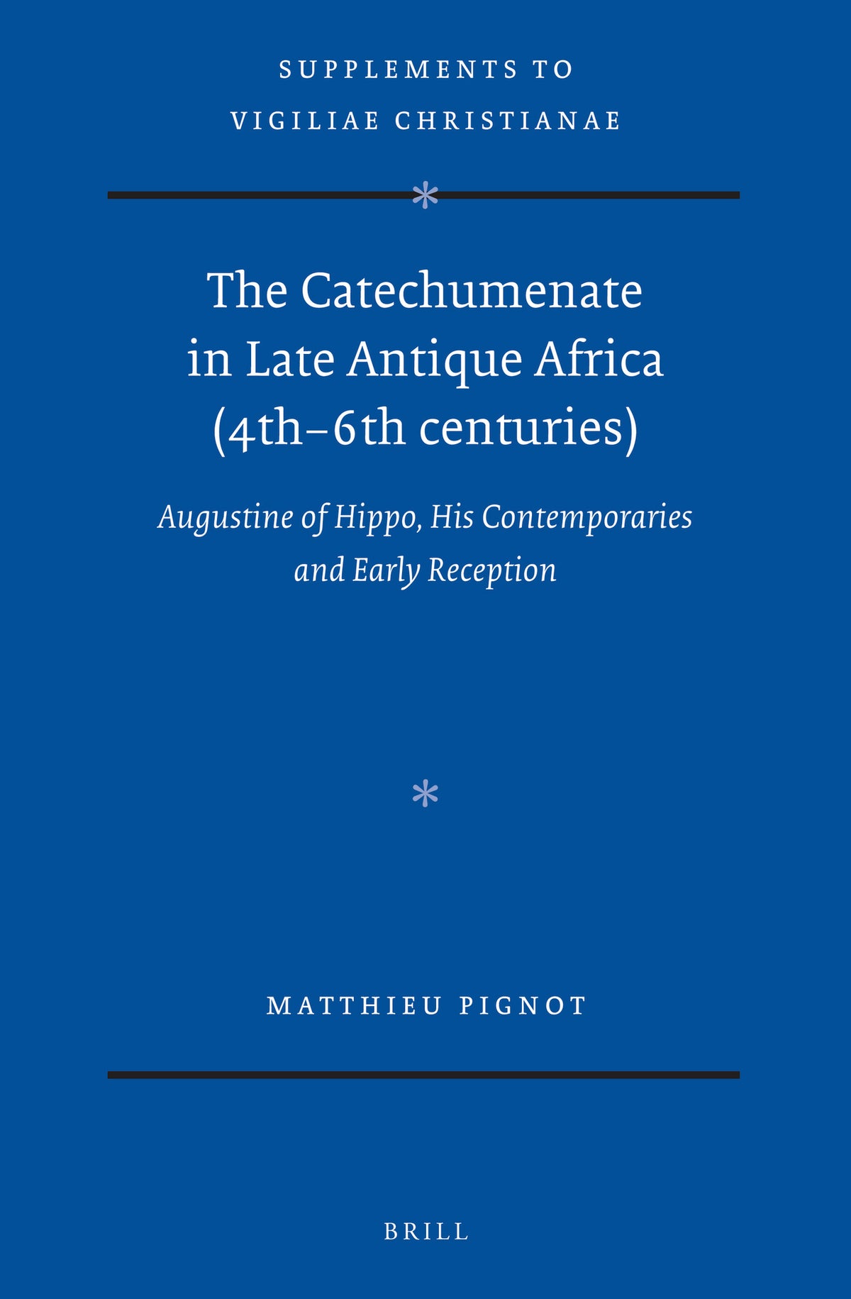 The Catechumenate in Late Antique Africa (4th -6th centuries)