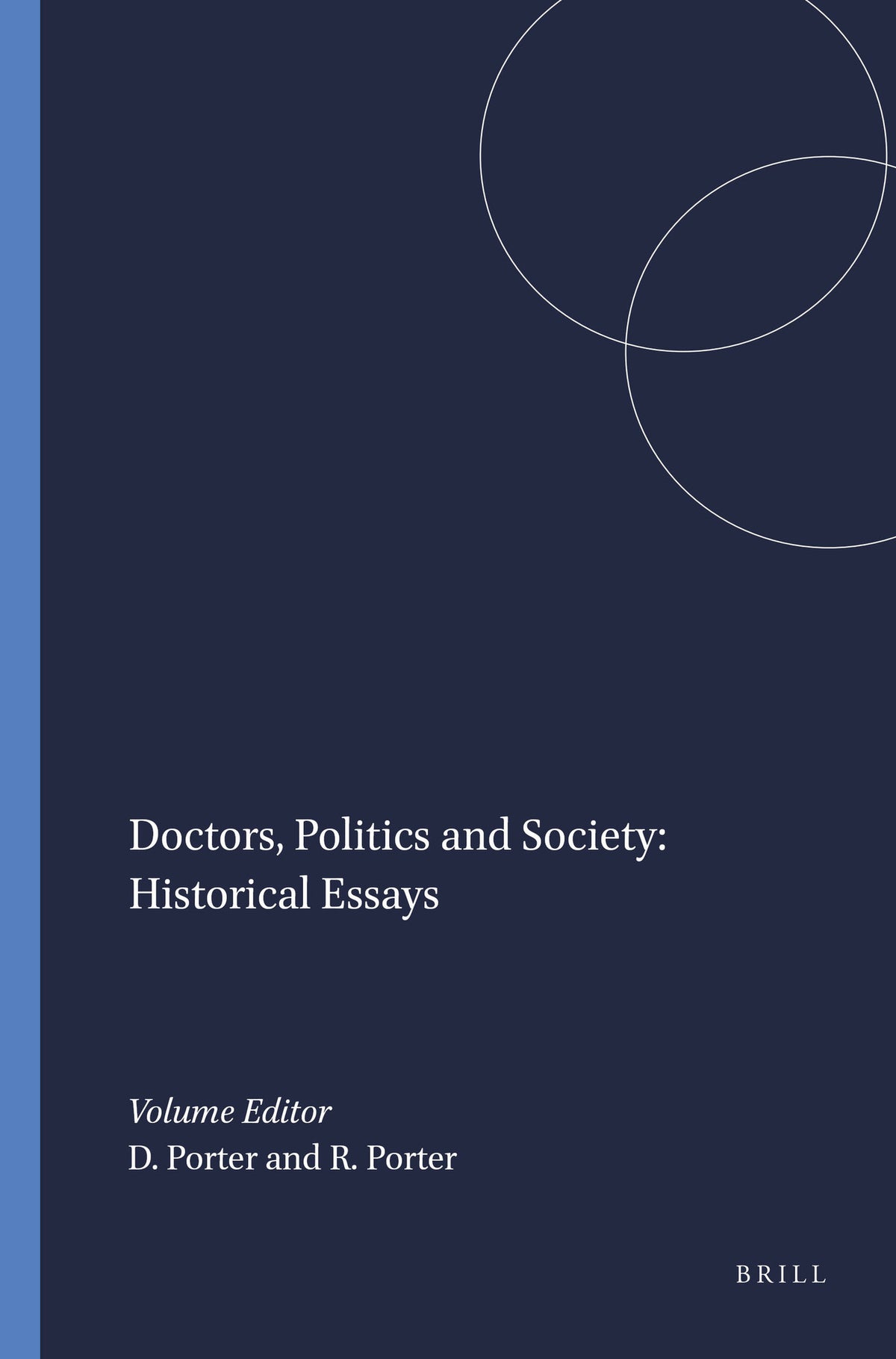 Cover image for Doctors, Politics and Society: Historical Essays ISBN 9789051839913