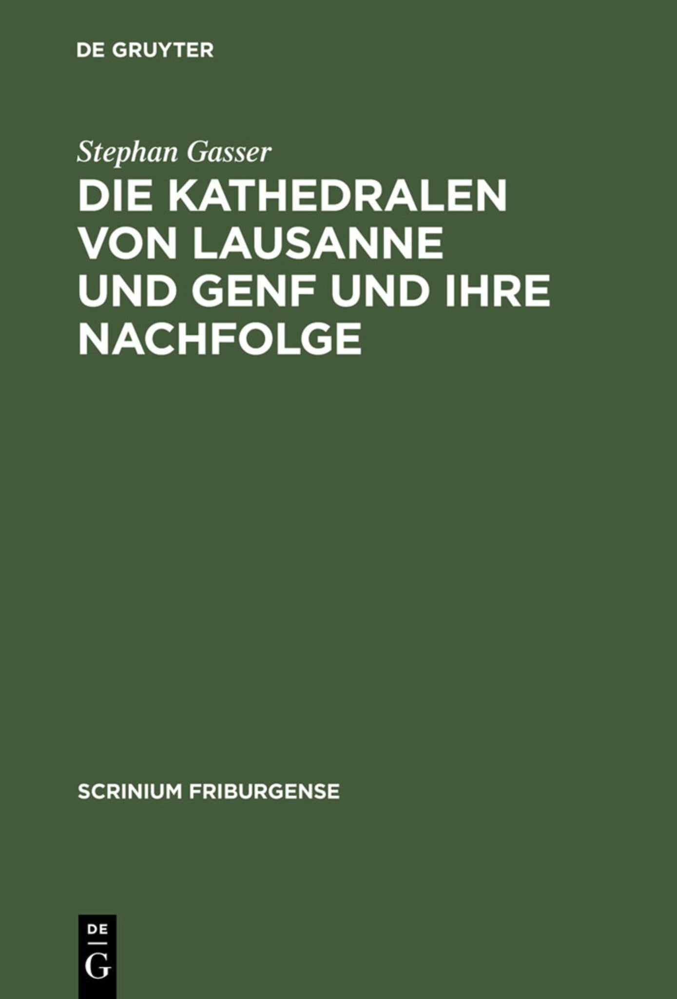Die Kathedralen von Lausanne und Genf und ihre Nachfolge