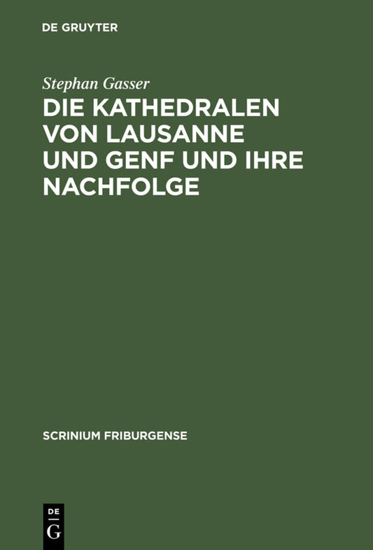 Die Kathedralen von Lausanne und Genf und ihre Nachfolge