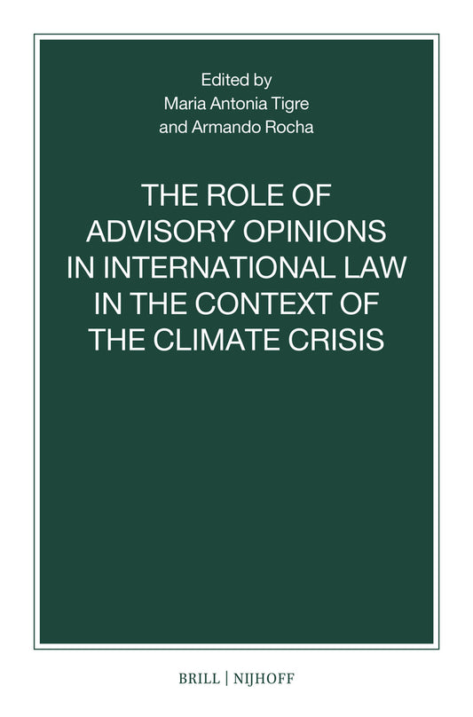 The Role of Advisory Opinions in International Law in the Context of the Climate Crisis
