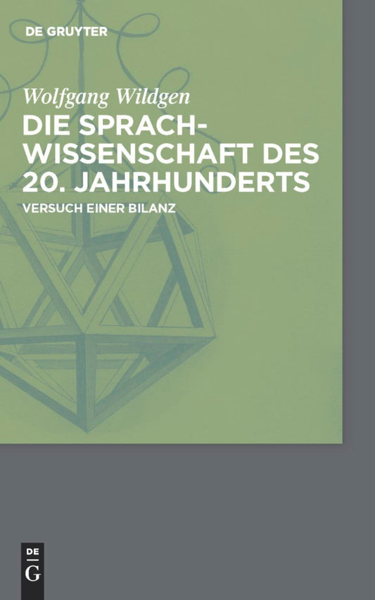 Die Sprachwissenschaft des 20. Jahrhunderts