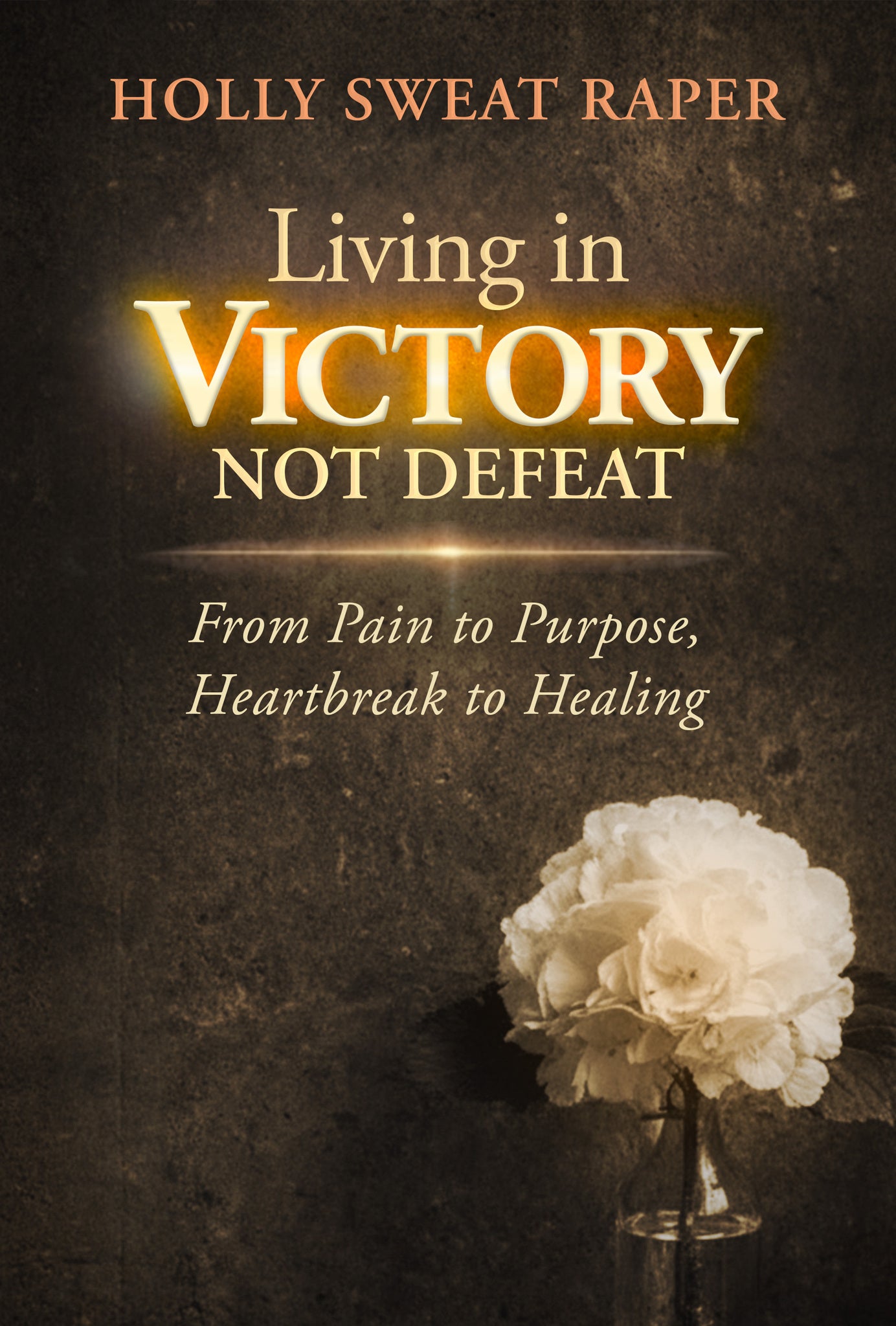 Living in Victory Not Defeat