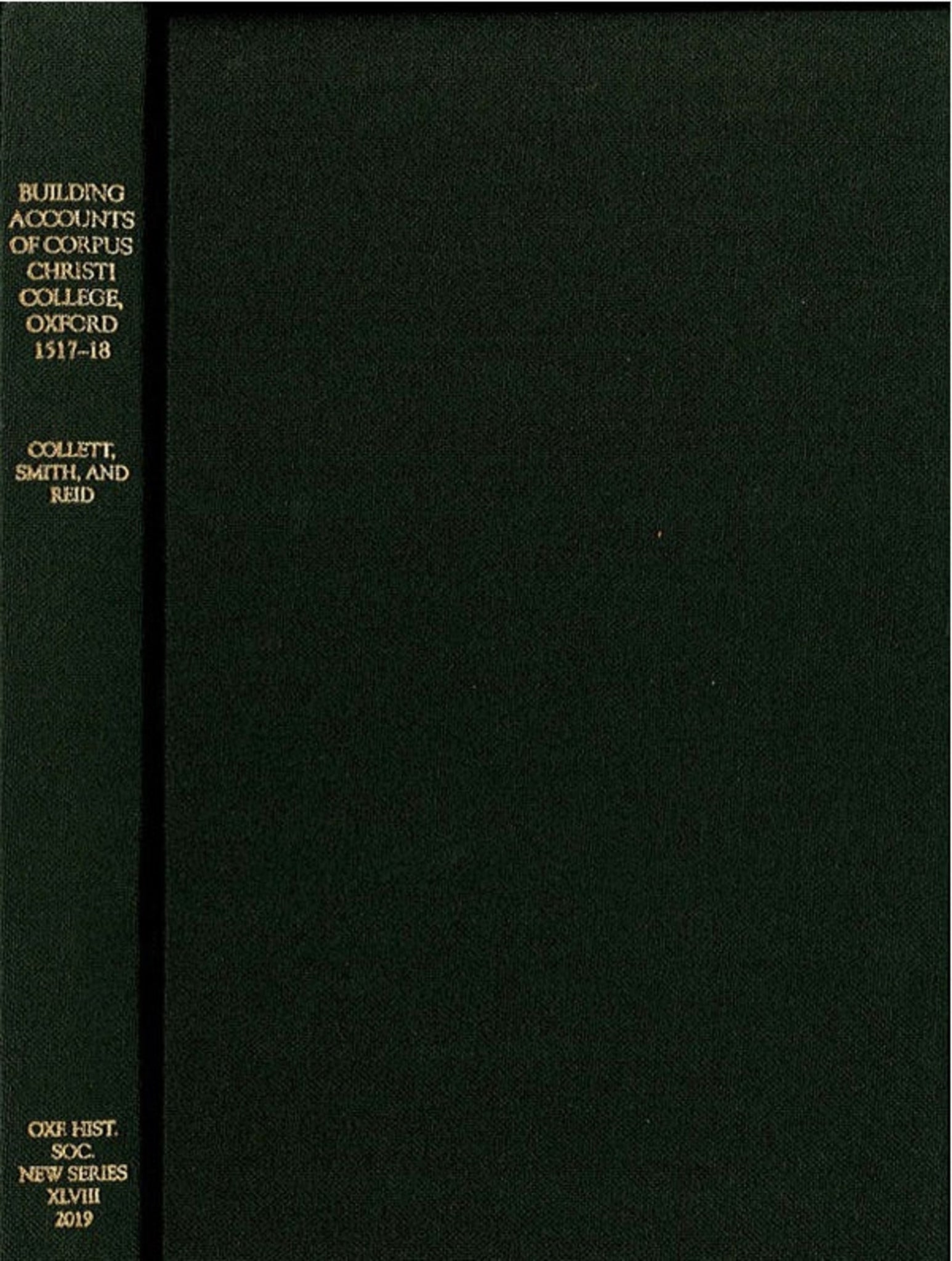 Cover image for The Building Accounts of Corpus Christi College, Oxford, 1517-18 ISBN 9780904107289