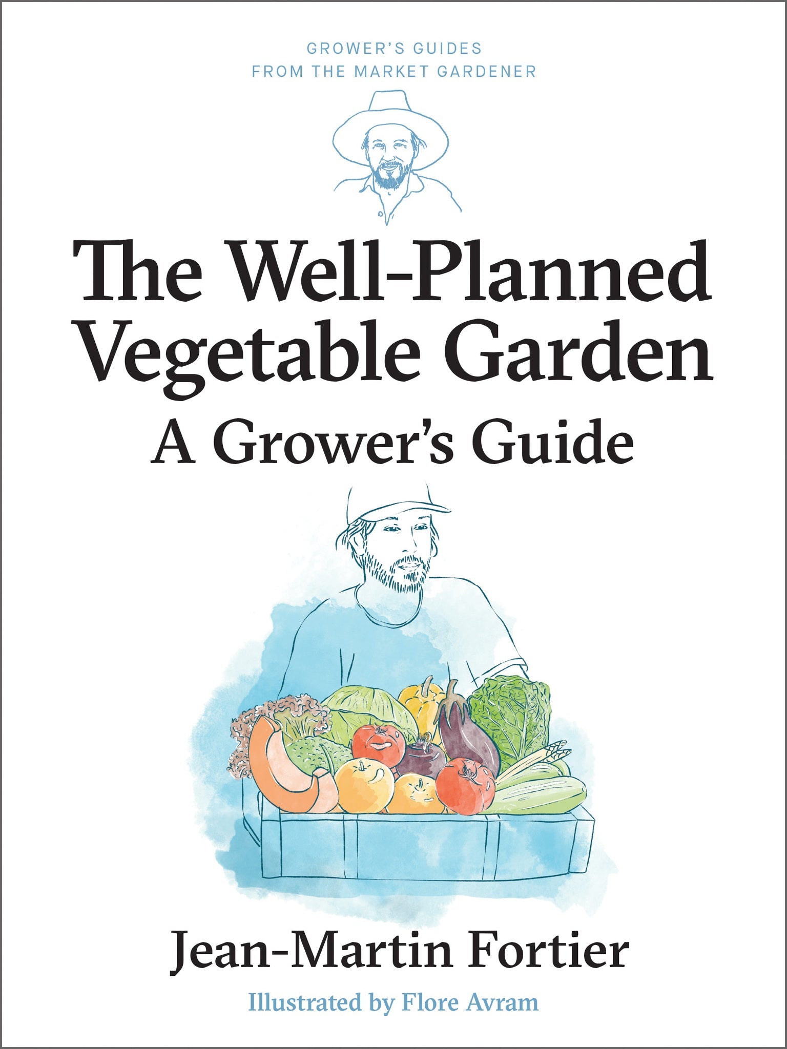 Cover image for The Well Planned Vegetable Garden ISBN 9781771424097