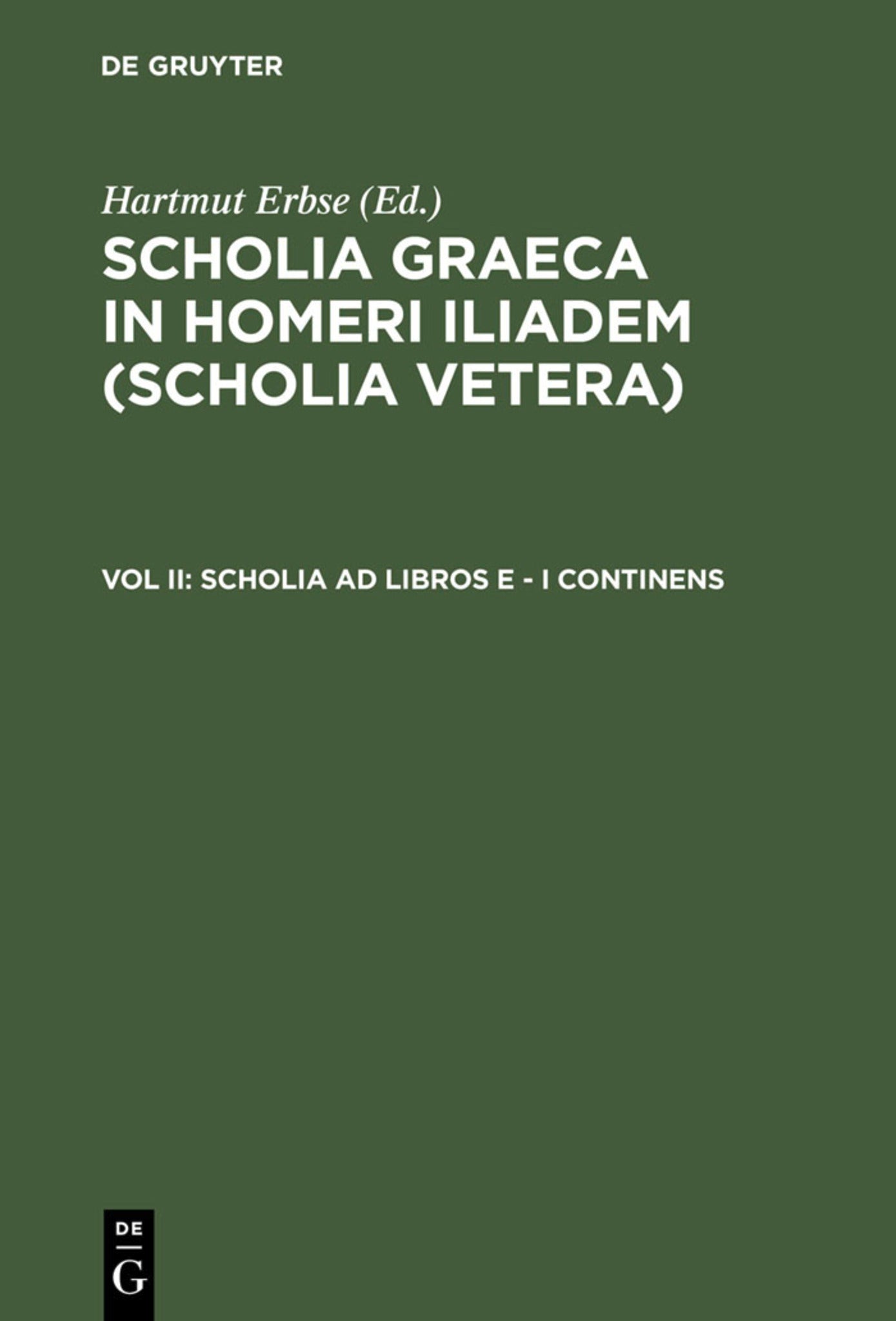 Scholia ad libros E - I continens