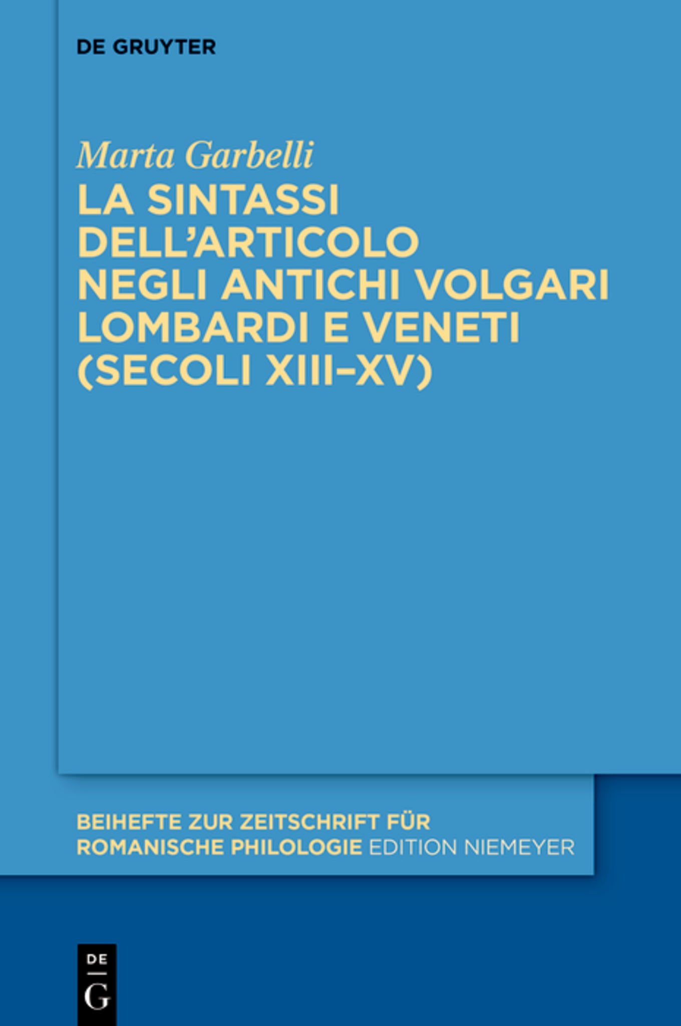 La sintassi dell’articolo negli antichi volgari lombardi e veneti (secoli XIII–XV)