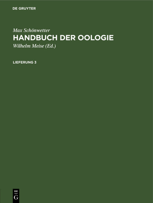 Max Schönwetter: Handbuch der Oologie. Lieferung 3