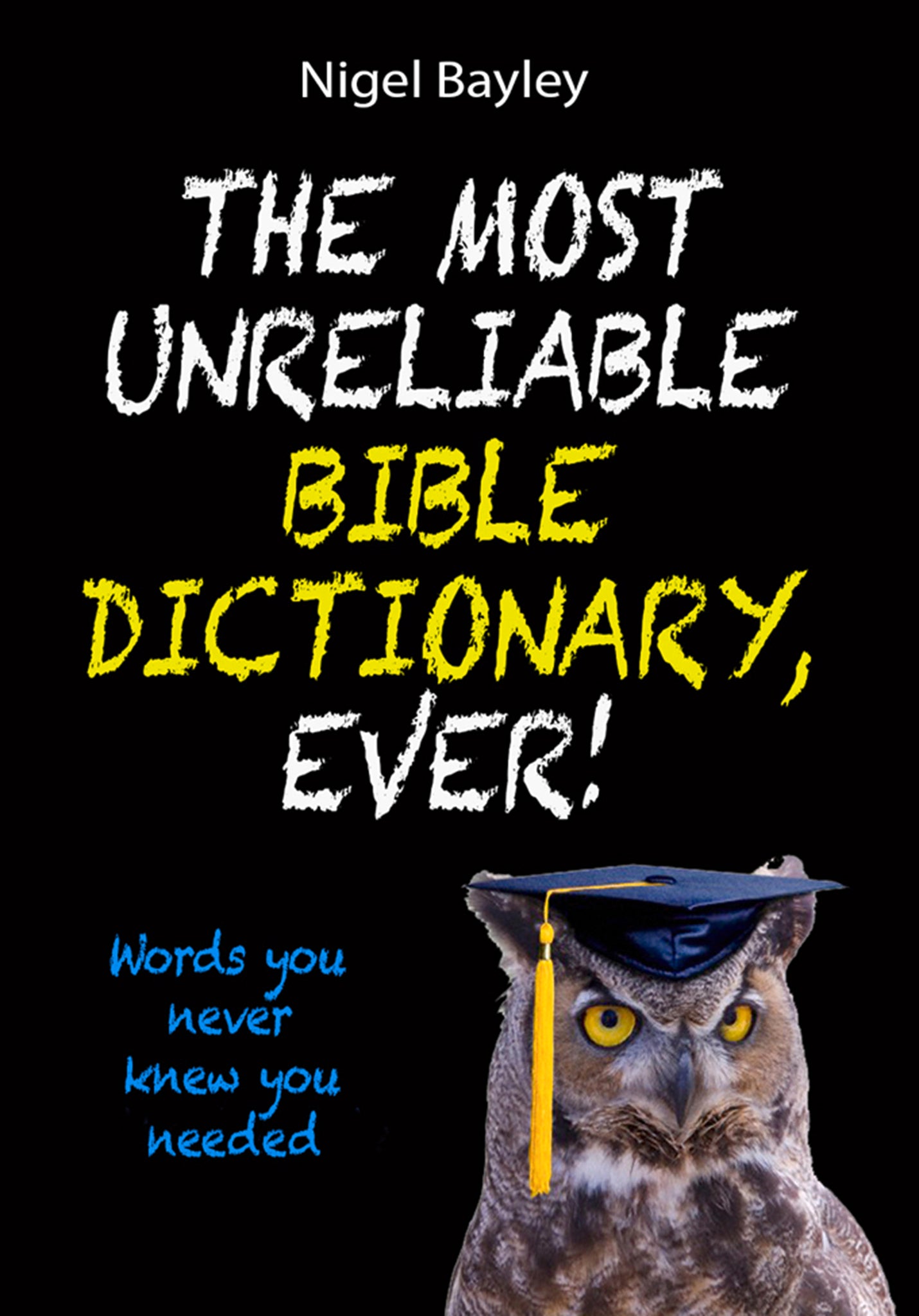 The Most Unreliable Bible Dictionary, Ever!