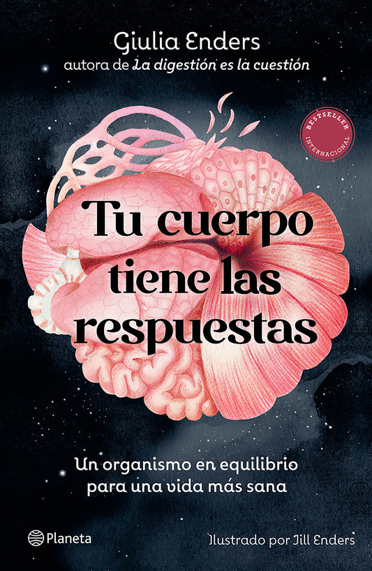 Tu cuerpo tiene las respuestas: Un organismo en equilibrio para una vida mas sana / Organ Speak: What It Really Means to Listen to Our Bodies