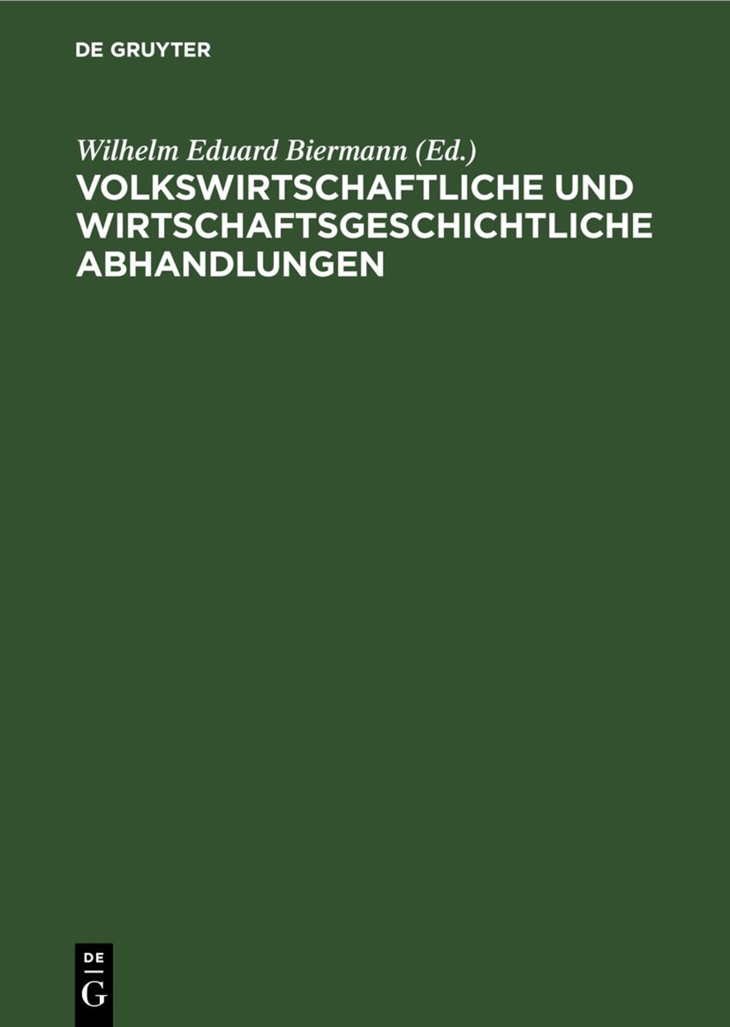 Volkswirtschaftliche und wirtschaftsgeschichtliche Abhandlungen