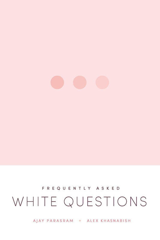 Frequently Asked White Questions