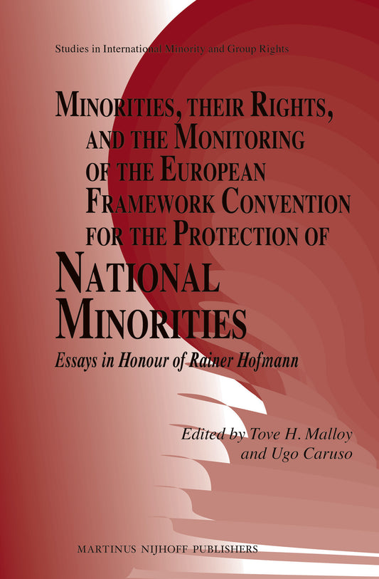 Minorities, their Rights, and the Monitoring of the European Framework Convention for the Protection of National Minorities