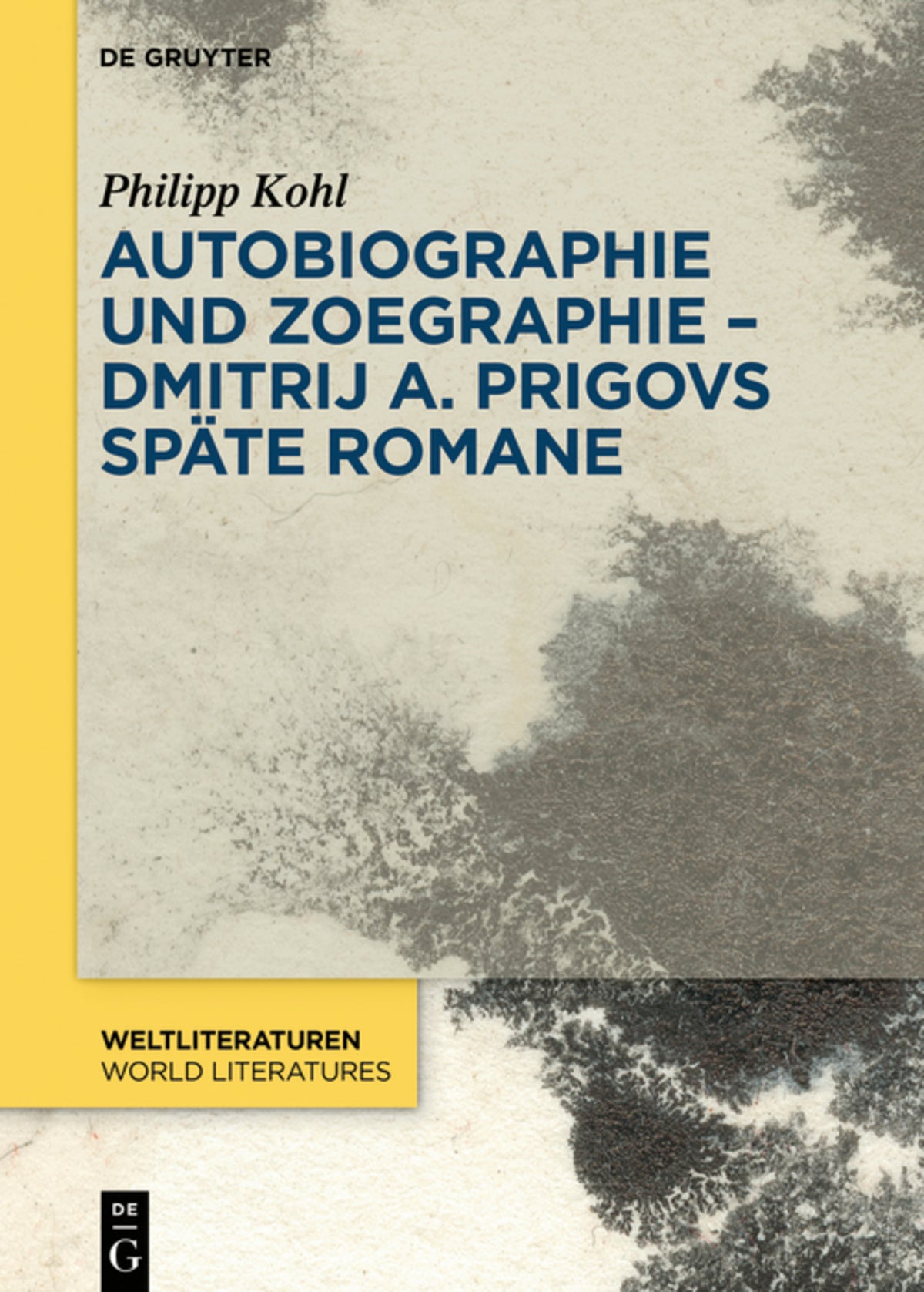 Cover image for Autobiographie und Zoegraphie - Dmitrij A. Prigovs späte Romane ISBN 9783110601404