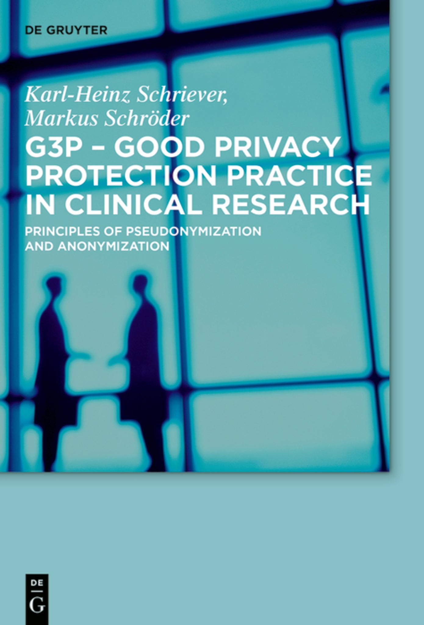 G3P - Good Privacy Protection Practice in Clinical Research