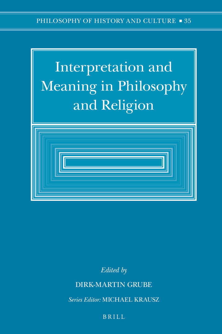 Cover image for Interpretation and Meaning in Philosophy and Religion ISBN 9789004254992