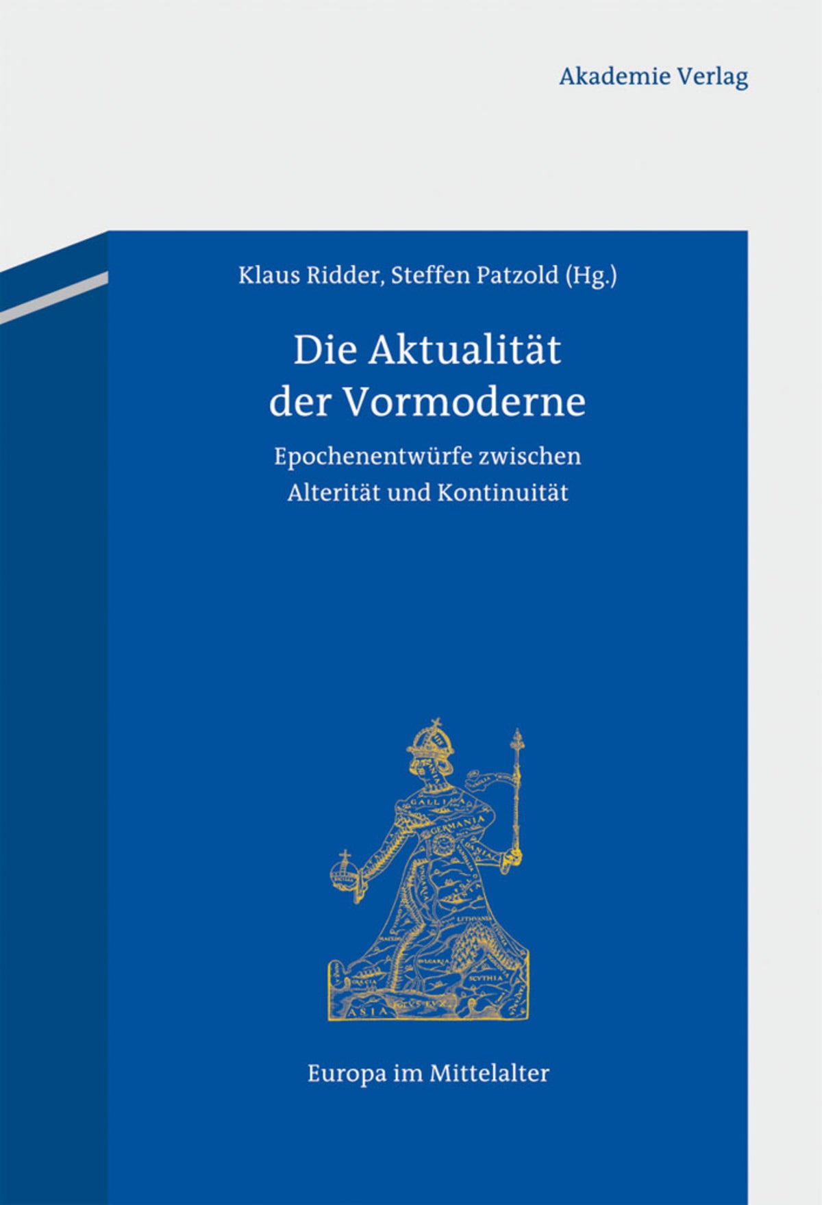 Cover image for Die Aktualität der Vormoderne ISBN 9783050063973