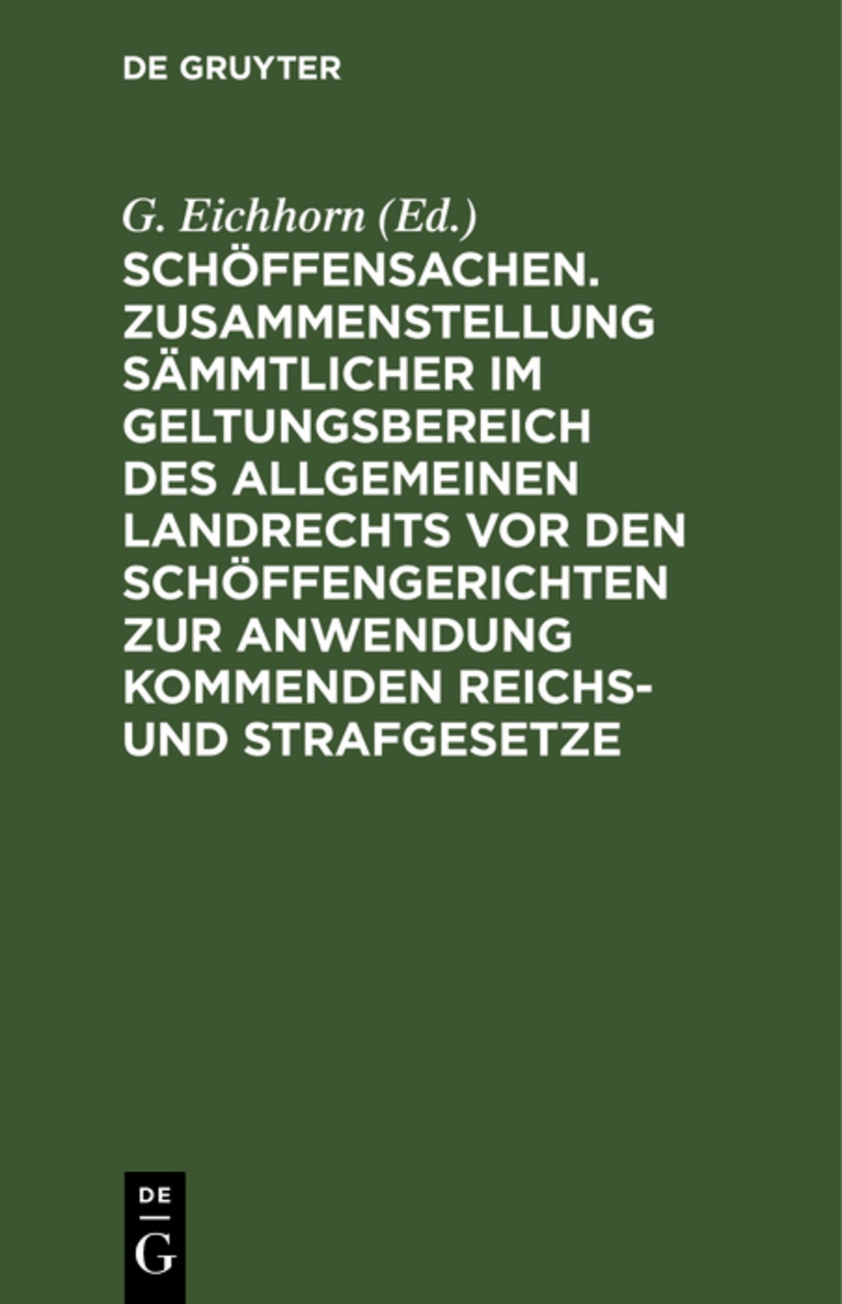 Cover image for Schöffensachen. Zusammenstellung sämmtlicher im Geltungsbereich des Allgemeinen Landrechts vor den Schöffengerichten zur Anwendung kommenden Reichs- und Strafgesetze ISBN 9783112379998