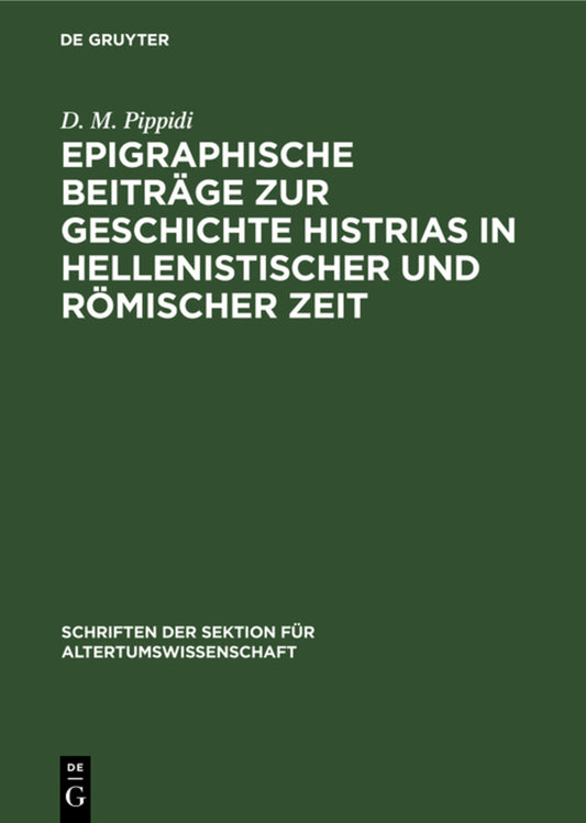Epigraphische Beiträge zur Geschichte Histrias in hellenistischer und römischer Zeit
