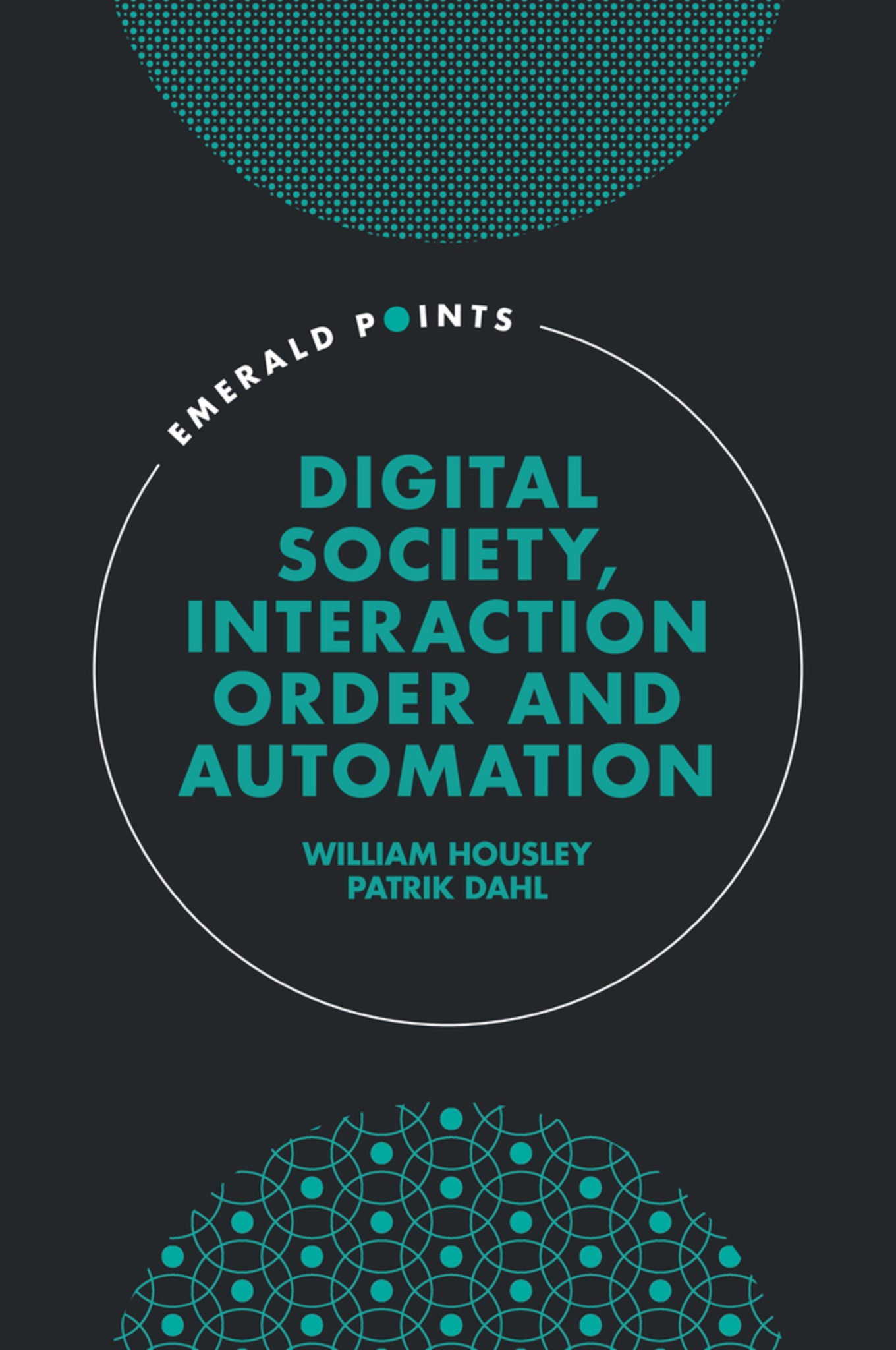 Cover image for Digital Society, Interaction Order and Automation ISBN 9781837538799