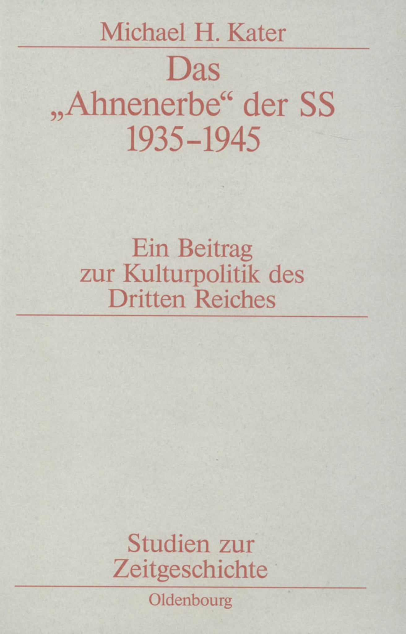 Das "Ahnenerbe" der SS 1935-1945