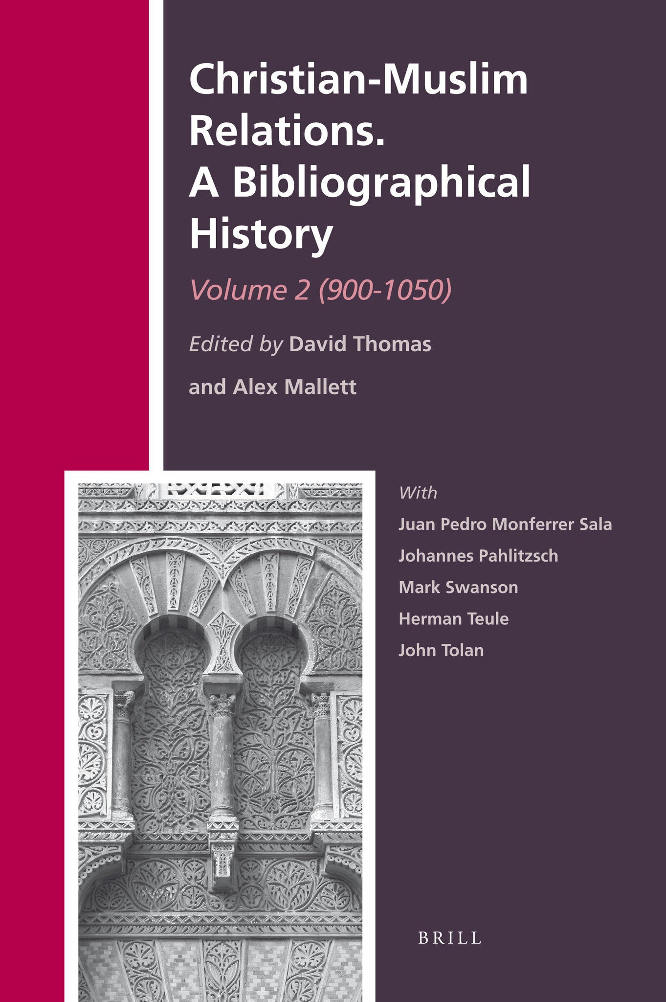 Christian-Muslim Relations. A Bibliographical History. Volume 2 (900-1050)