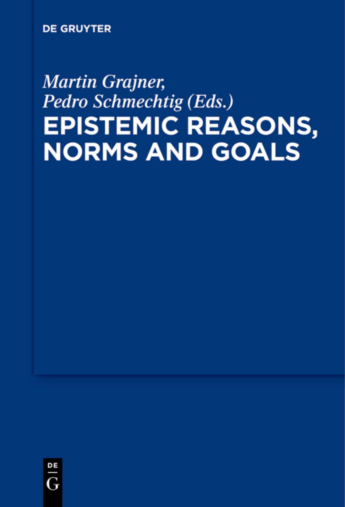 Epistemic Reasons, Norms and Goals