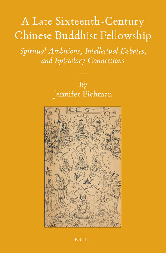 A Late Sixteenth-Century Chinese Buddhist Fellowship