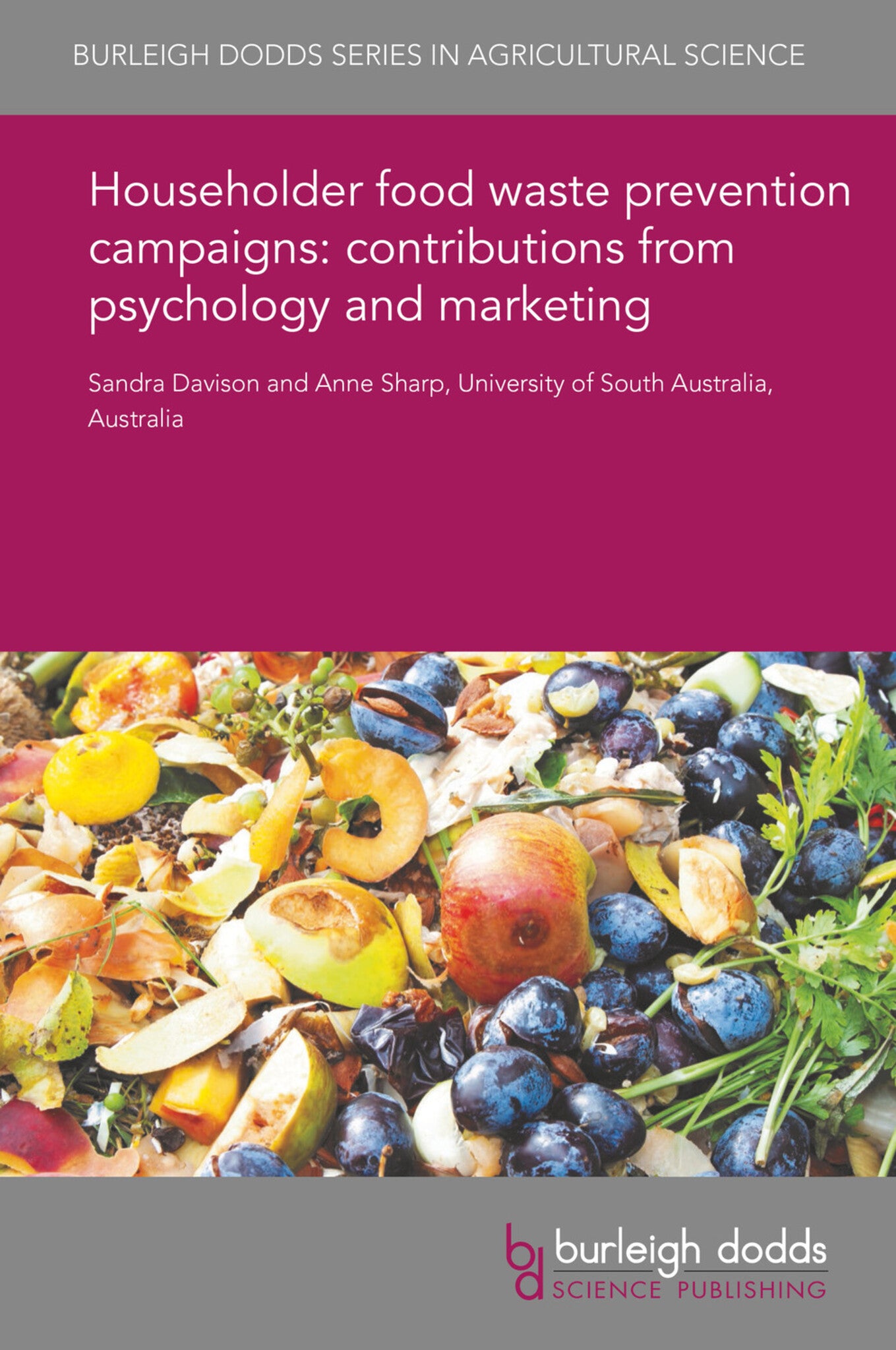 Cover image for Householder food waste prevention campaigns: contributions from psychology and marketing ISBN 9781786766915