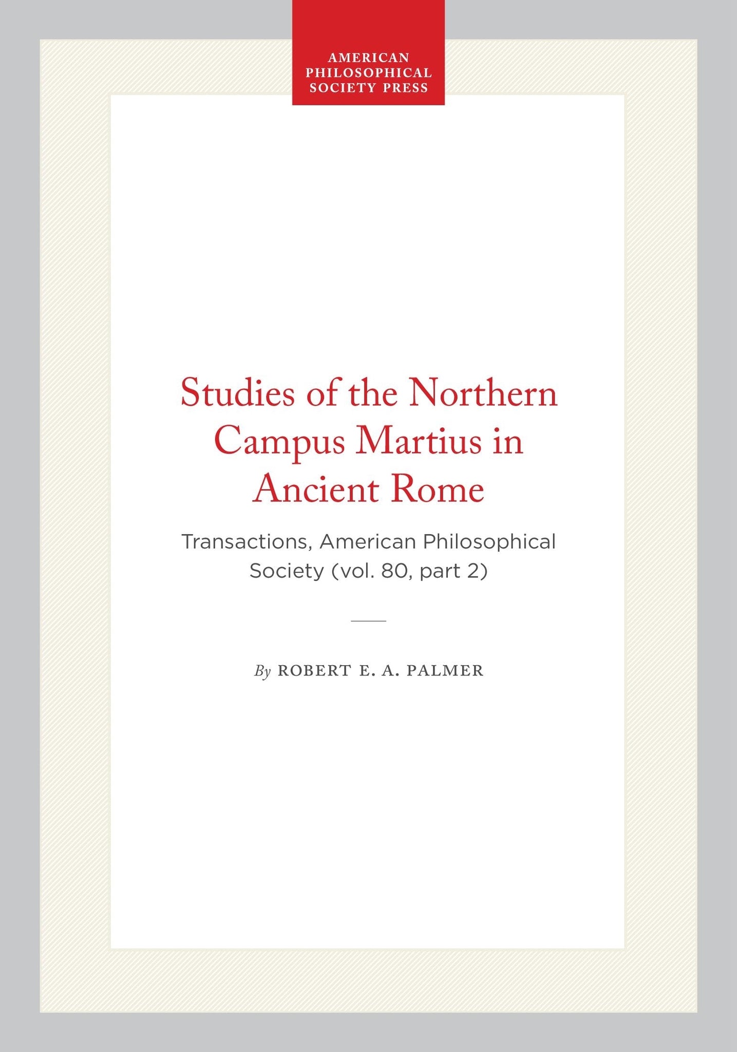 Studies of the Northern Campus Martius in Ancient Rome