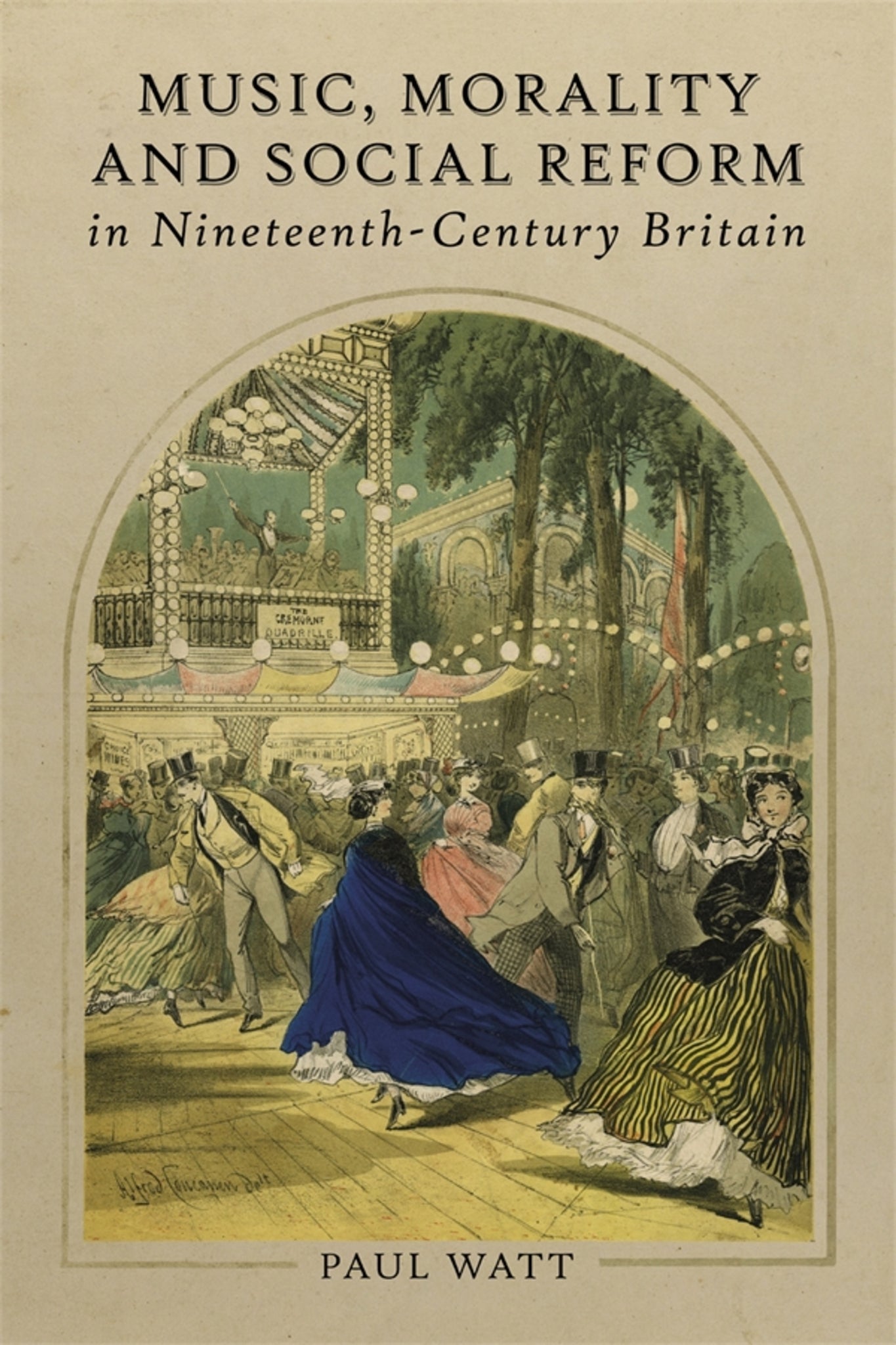 Cover image for Music, Morality and Social Reform in Nineteenth-Century Britain ISBN 9781837650811