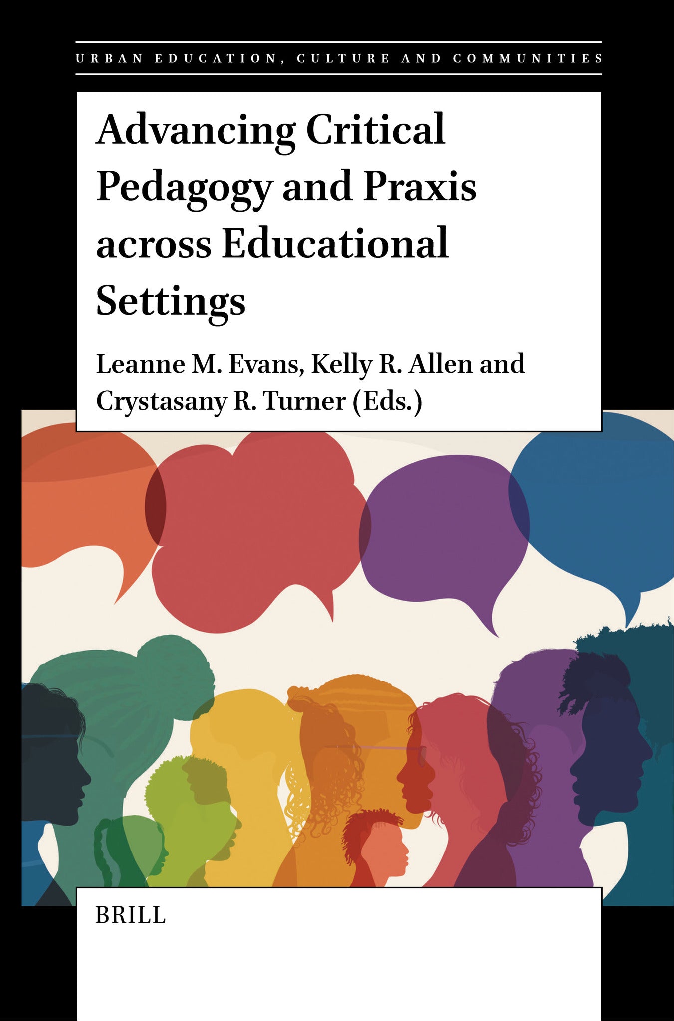 Advancing Critical Pedagogy and Praxis across Educational Settings