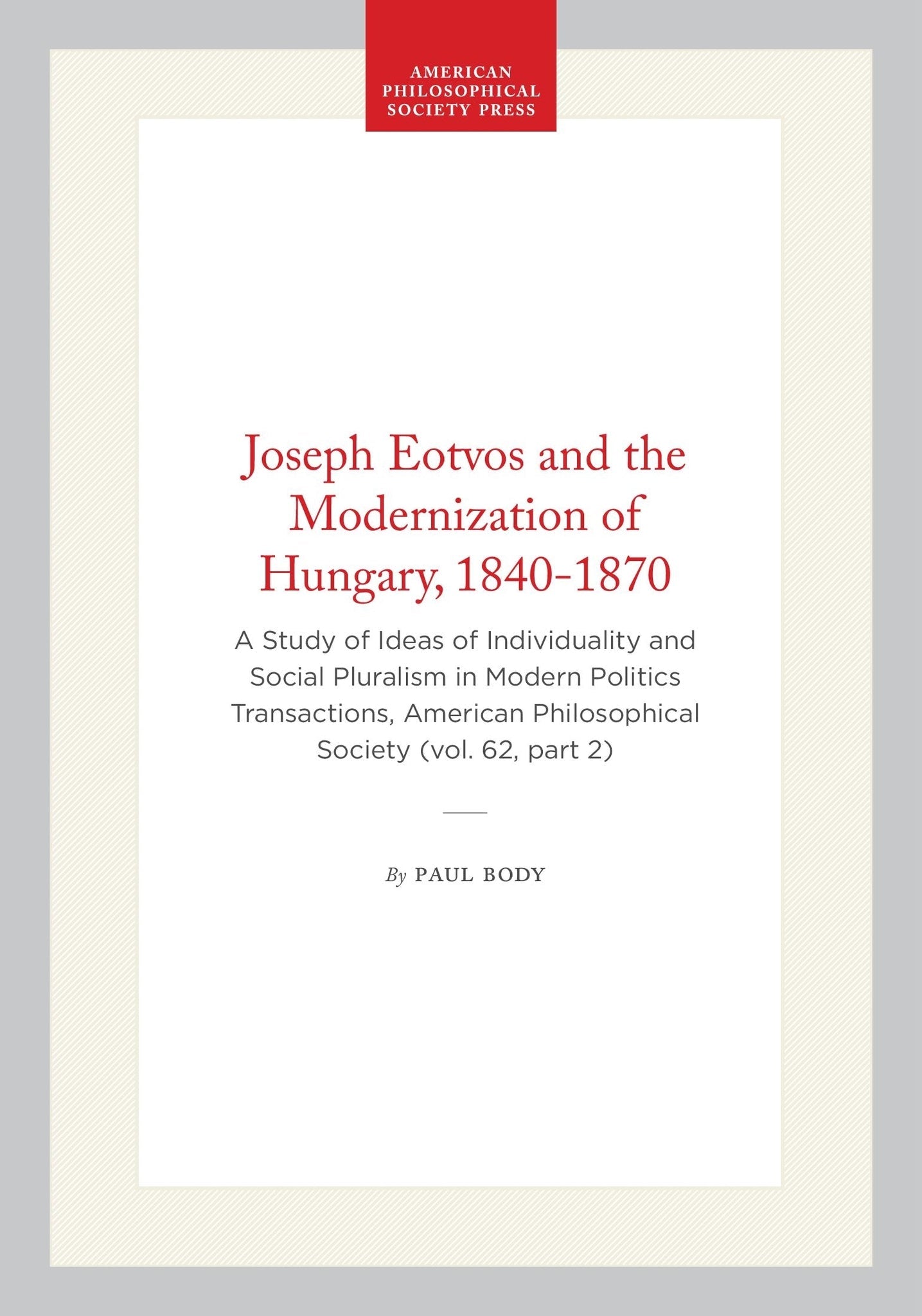 Joseph Eotvos and the Modernization of Hungary, 1840-1870