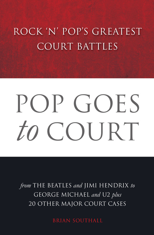 Pop Goes to Court: Rock 'N' Pop's Greatest Court Battles