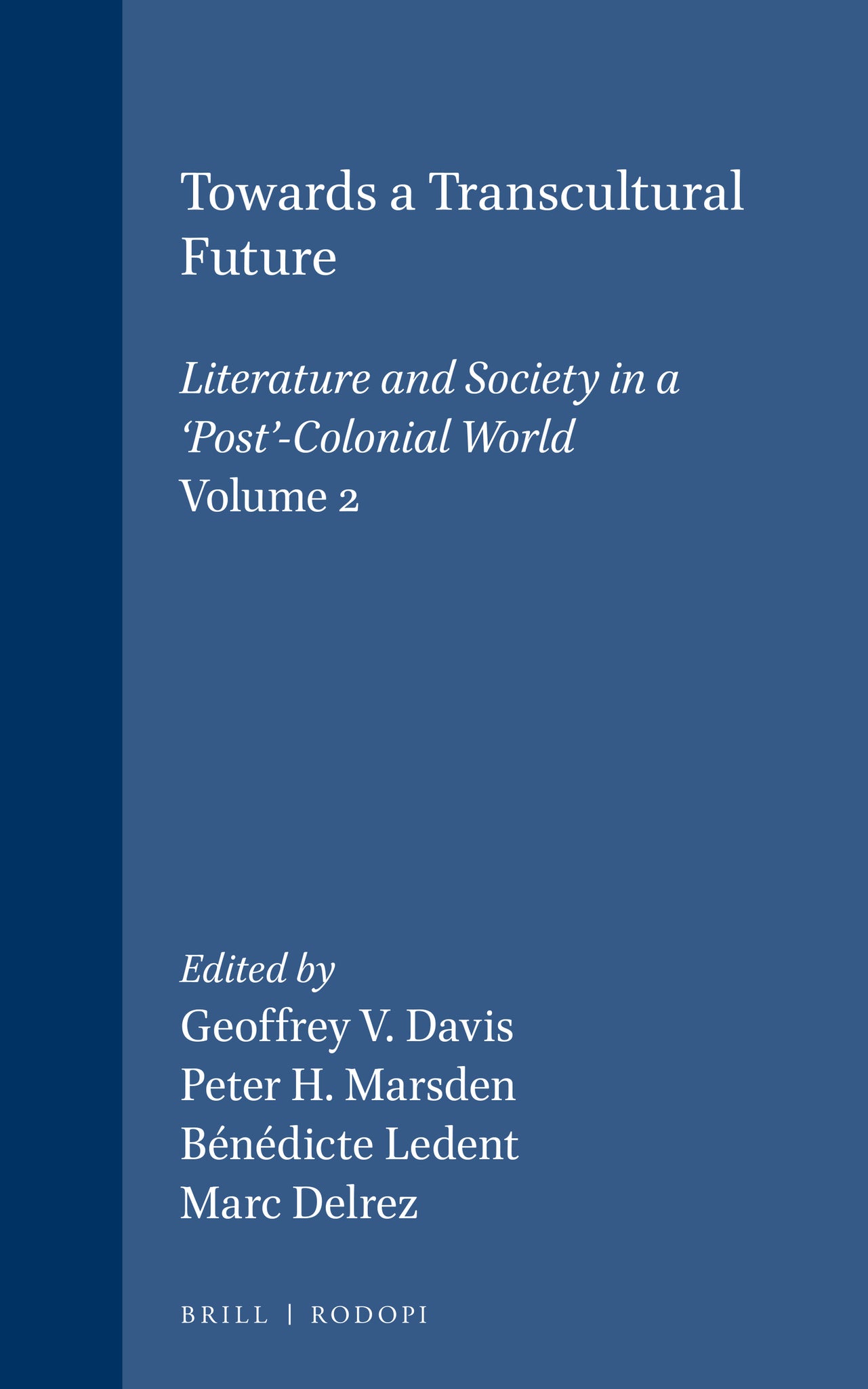 Towards a Transcultural Future: Literature and Society in a ‘Post’-Colonial World 2