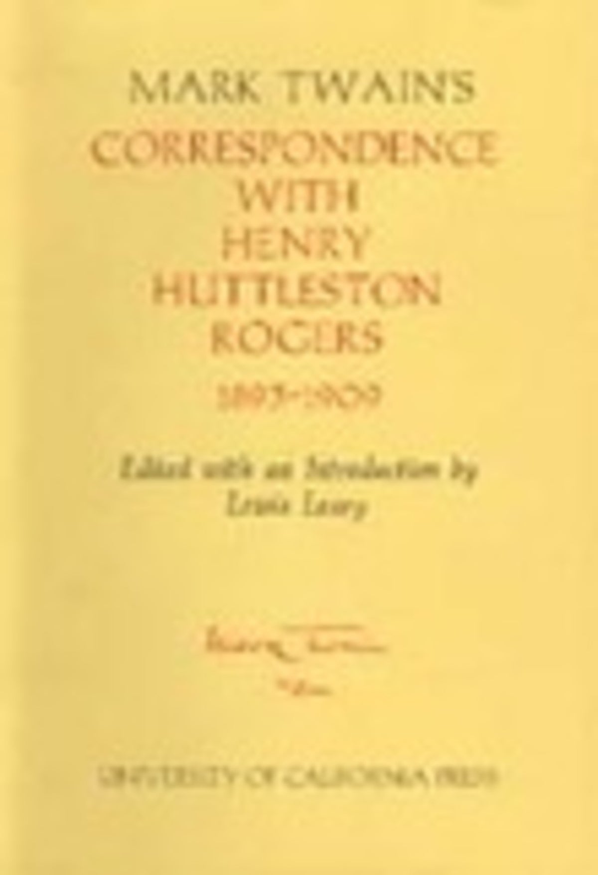 Mark Twain's Correspondence with Henry Huttleston Rogers, 1893-1909