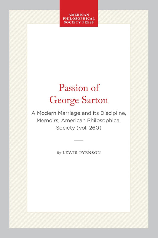 Passion of George Sarton